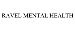 RAVEL MENTAL HEALTH trademark
