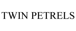 TWIN PETRELS trademark