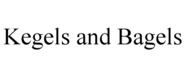 KEGELS AND BAGELS trademark
