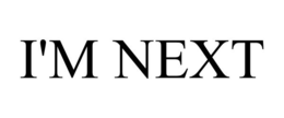 I'M NEXT trademark