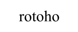 ROTOHO trademark