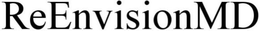 REENVISIONMD trademark