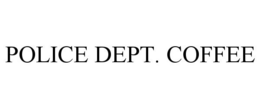 POLICE DEPT. COFFEE trademark