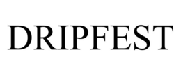 DRIPFEST trademark