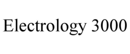 ELECTROLOGY 3000 trademark