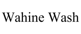 WAHINE WASH trademark