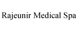 RAJEUNIR MEDICAL SPA trademark