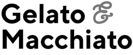 GELATO & MACCHIATO trademark