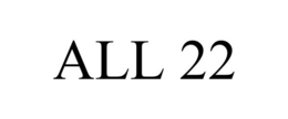 ALL 22 trademark