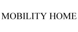MOBILITY HOME trademark