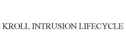 KROLL INTRUSION LIFECYCLE trademark