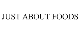 JUST ABOUT FOODS trademark