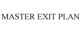 MASTER EXIT PLAN trademark