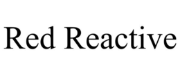 RED REACTIVE trademark