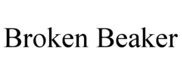BROKEN BEAKER trademark