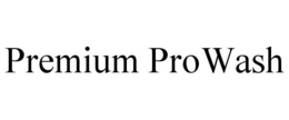 PREMIUM PROWASH trademark