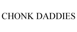 CHONK DADDIES trademark