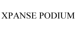 XPANSE PODIUM trademark