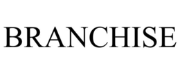 BRANCHISE trademark