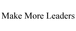 MAKE MORE LEADERS trademark