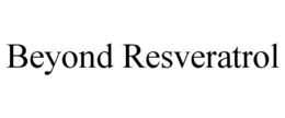 BEYOND RESVERATROL trademark