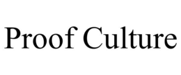 PROOF CULTURE trademark