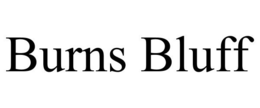 BURNS BLUFF trademark
