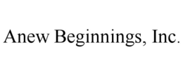 ANEW BEGINNINGS, INC. trademark