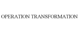 OPERATION TRANSFORMATION trademark