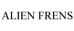 ALIEN FRENS trademark