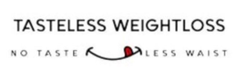 TASTELESS WEIGHTLOSS NO TASTE LESS WAIST trademark