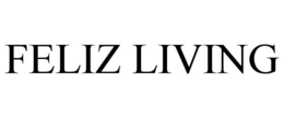 FELIZ LIVING trademark