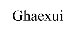 GHAEXUI trademark