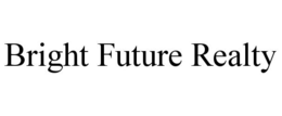 BRIGHT FUTURE REALTY trademark