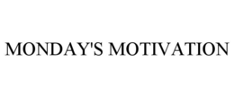 MONDAY'S MOTIVATION trademark