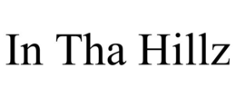 IN THA HILLZ trademark