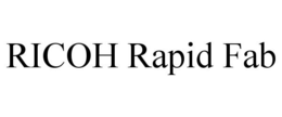 RICOH RAPID FAB trademark