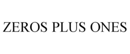 ZEROS PLUS ONES trademark