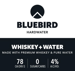 BLUEBIRD HARDWATER WHISKEY + WATER MADE WITH PREMIUM WHISKEY & PURE WATER 78 CALORIES 0 SUGAR/CARBS 4% ALC/VOL trademark