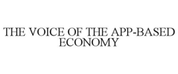 THE VOICE OF THE APP-BASED ECONOMY trademark