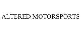 ALTERED MOTORSPORTS trademark