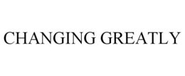 CHANGING GREATLY trademark
