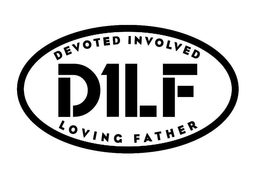 DILF DEVOTED INVOLVED LOVING FATHER trademark