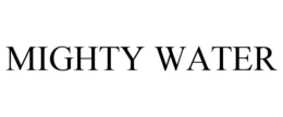 MIGHTY WATER trademark