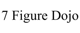 7 FIGURE DOJO trademark