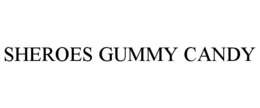 SHEROES GUMMY CANDY trademark