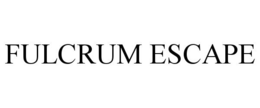 FULCRUM ESCAPE trademark