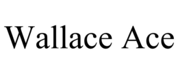 WALLACE ACE trademark