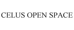 CELUS OPEN SPACE trademark