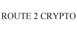 ROUTE 2 CRYPTO trademark